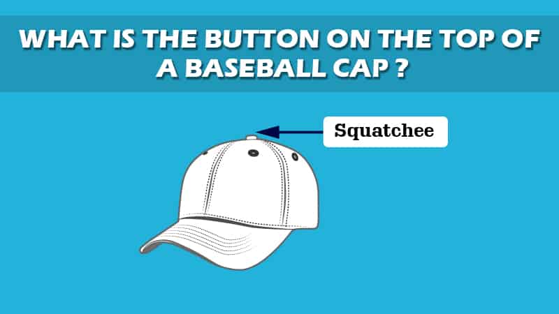 What Is Button On The Top Of A Baseball Cap Hat