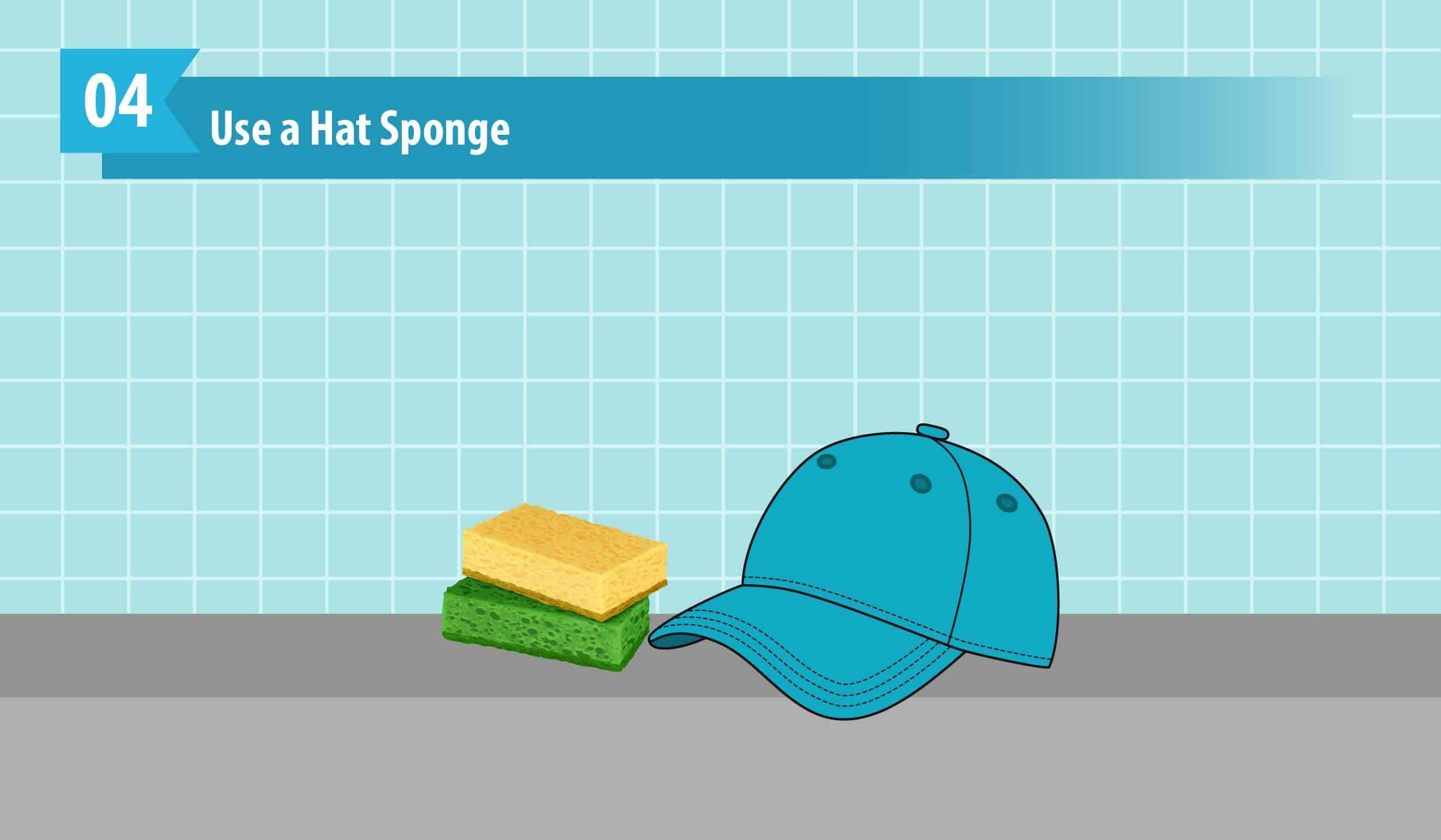 Use a Hat Sponge
