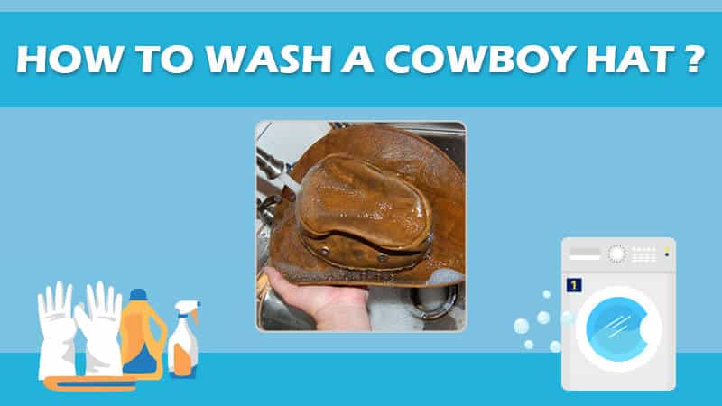 How To Wash A Cowboy Hat
