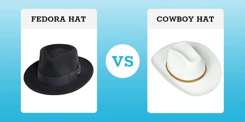 fedora hat vs cowboy hat